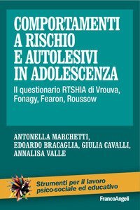 Comportamenti a rischio e autolesivi in adolescenza - Il questionario RTSHIA di Vrouva, Fonagy, Fearon, Roussow