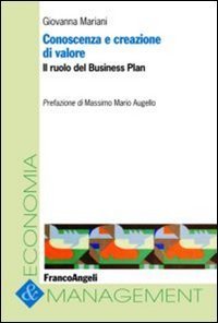 Conoscenza e creazione di valore - Il ruolo del business plan