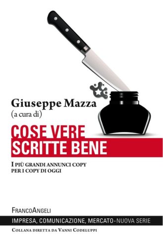 Cose vere scritte bene. I pi&ugrave; grandi annunci copy per i copy di oggi