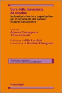 Cura della dipendenza da cocaina. Indicazioni cliniche e organizzative per il trattamento dei pazienti integrati socialmente