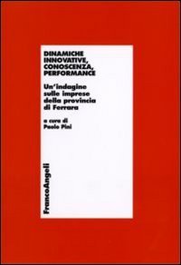 Dinamiche innovative, conoscenza, performance. Un'indagine sulle imprese della provincia di Ferrara
