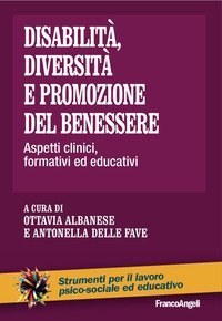 Disabilit&agrave;, diversit&agrave; e promozione del benessere. Aspetti clinici, formativi ed educativi