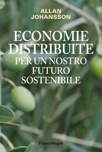 Economie distribuite per un nostro futuro sostenibile