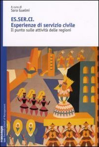 Esserci. Esperienze di servizio civile. Il punto sulle attivitit&agrave; delle regioni