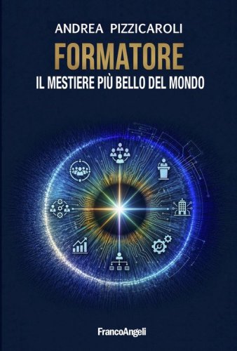 Formatore. Il mestiere pi&ugrave; bello del mondo