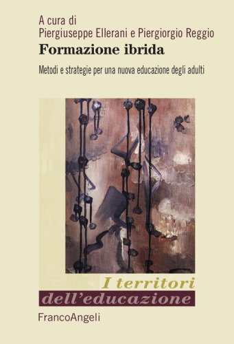 Formazione ibrida. Metodi e strategie per una nuova educazione degli adulti