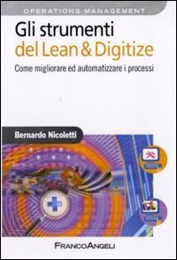 Gli strumenti del Lean & Digitize. Come migliorare ed automatizzare i processi