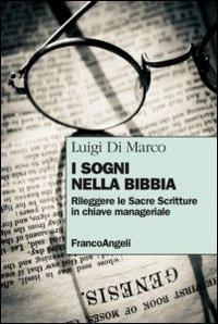 I sogni nella Bibbia - Rileggere le Sacre Scritture in chiave manageriale