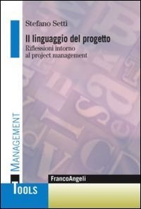 Il linguaggio del progetto - Riflessioni intorno al project management