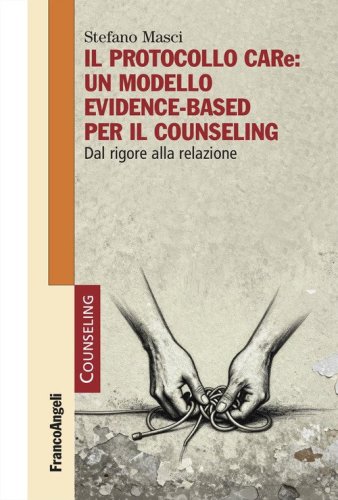 Il protocollo CARe: un modello evidence-based per il counseling. Dal rigore alla relazione