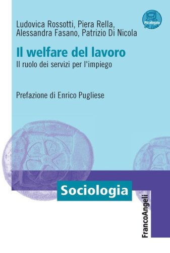 Il welfare del lavoro. Il ruolo dei servizi per l'impiego