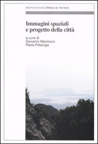 Immagini spaziali e progetto della citt&agrave;