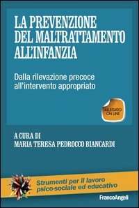 La prevenzione del maltrattamento all'infanzia. Dalla rilevazione precoce all'intervento appropriato