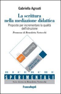 La scrittura nella mediazione didattica-Writing in educational mediation. Proposte per incrementare la qualit&agrave; dell'istruzione-Proposals for qualityu improvement...