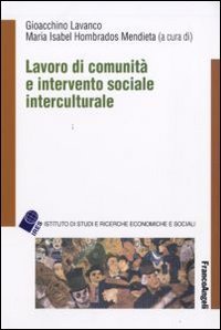 Lavoro di comunit&agrave; e intervento sociale interculturale