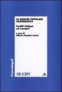 Le banche popolari cooperative. Profili italiani ed europei