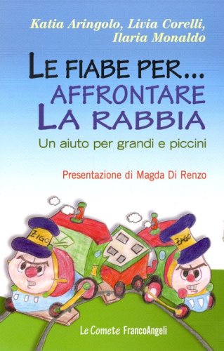 Le fiabe per... affrontare la rabbia. Un aiuto per grandi e piccini