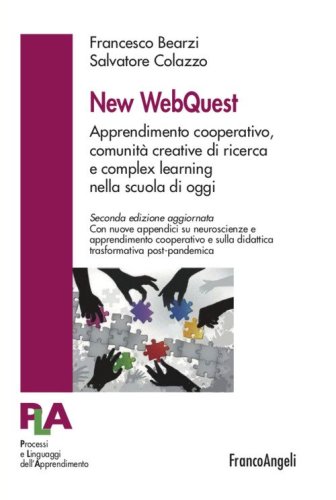 New WebQuest. Apprendimento cooperativo, comunità creative di ricerca e complex learning nella scuola di oggi