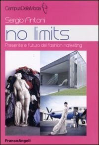 No limits. Presente e futuro del fashion marketing
