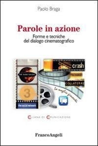 Parole in azione - Forme e tecniche del dialogo cinematografico
