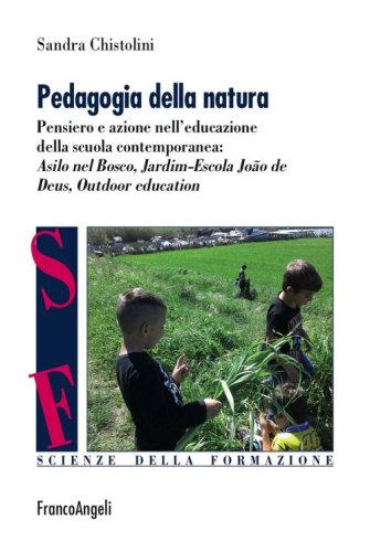 Pedagogia della natura. Pensiero e azione nell'educazione della scuola contemporanea: Asilo nel bosco, Jardim Escola João de Deus, Outdoor education