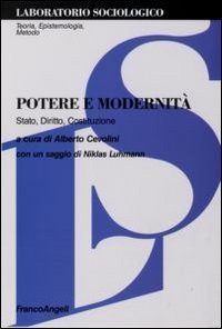 Potere e modernit&agrave;. Stato, diritto, Costituzione