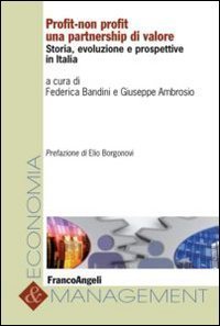 Profit-non profit - Una partnership di valore. Storia, evoluzione e prospettive in Italia