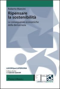 Ripensare la sostenibilit&agrave;. Le conseguenze economiche della democrazia