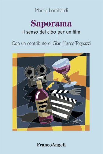 Saporama. Il senso del cibo per un film