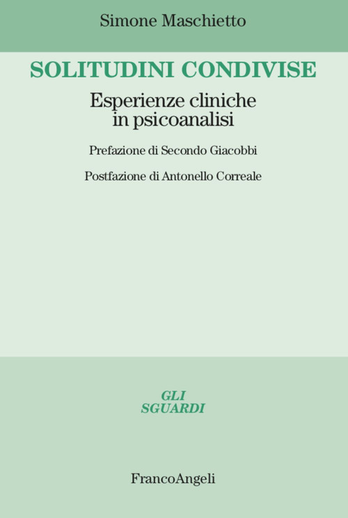 Solitudini condivise. Esperienze cliniche in psicoanalisi