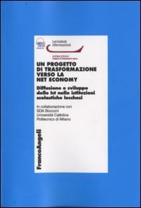 Un progetto di trasformazione verso la net economy. Diffusione e sviluppo delle Ict nelle istituzioni scolastiche lecchesi