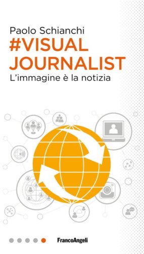 #Visual Journalist. L'immagine &egrave; la notizia