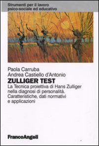 Zulliger test. La tecnica proiettiva di Hans Zulliger nella diagnosi di personalit&agrave;. Caratteristiche, dati normativi e applicazioni