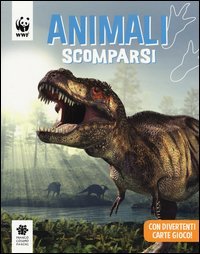 Animali scomparsi. WWF. Guarda che tipi