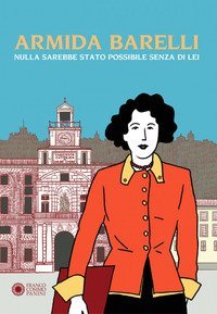 Armida Barelli. Nulla sarebbe stato possibile senza di lei