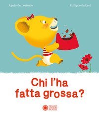 Chi l'ha fatta grossa?