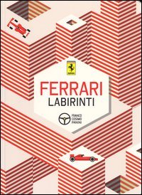 Ferrari. Labirinti