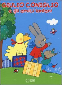 Giulio Coniglio e gli amici lontani