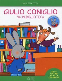 Giulio Coniglio va in biblioteca. Con adesivi