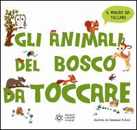 Gli animali del bosco da toccare