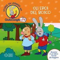 Gli eroi del bosco