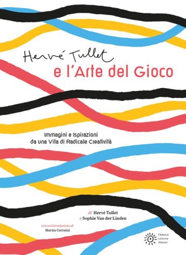 Herv&eacute; Tullet e l'arte del gioco