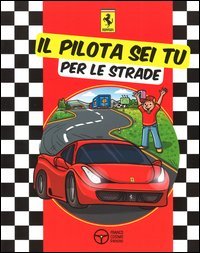 Il pilota sei tu. Per le strade
