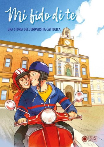 Mi fido di te. Una storia dell'Università Cattolica