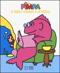 Pimpa. Il pesce nonno e le stelle