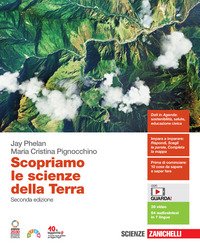 Scopriamo Le Scienze Della Terra. Per Le Scuole Superiori. Con E-book. Con Espansione Online