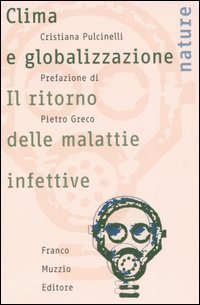 Clima e globalizzazione - Il ritorno delle malattie infettive