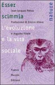 Esser scimmia - L'evoluzione e la vita sociale