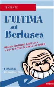 L'ultima sul Berlusca