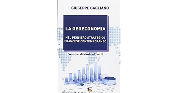 La geoeconomia. Nel pensiero strategico francese contemporaneo